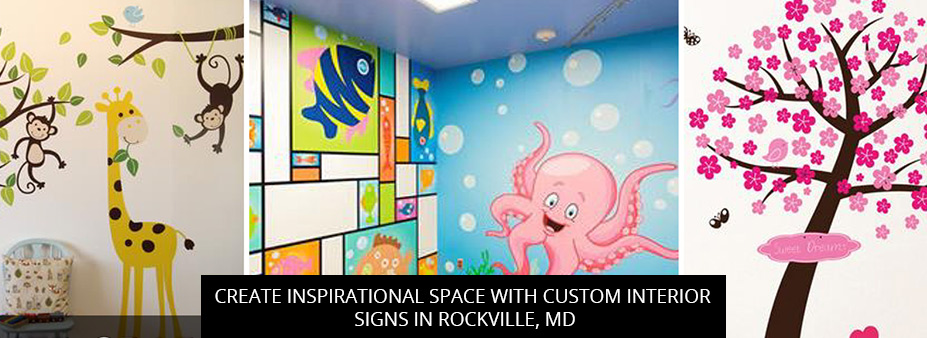 Create Inspirational Space With Custom Interior Signs In Rockville, MD