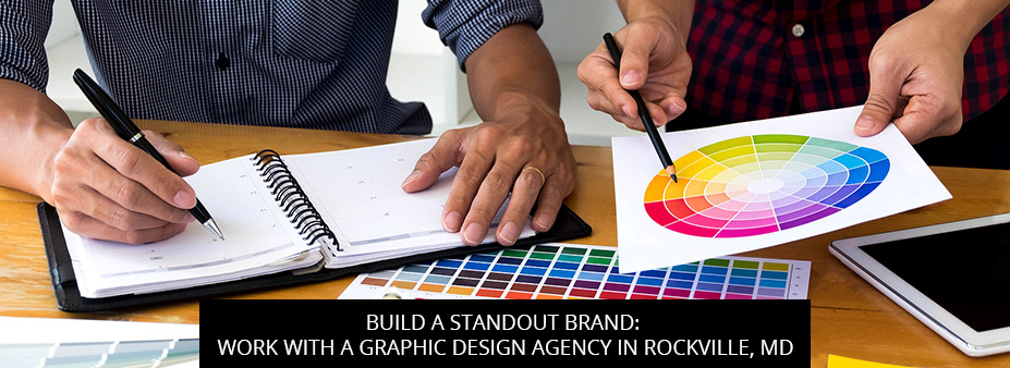 Build a Standout Brand: Work with a Graphic Design Agency in Rockville, MD