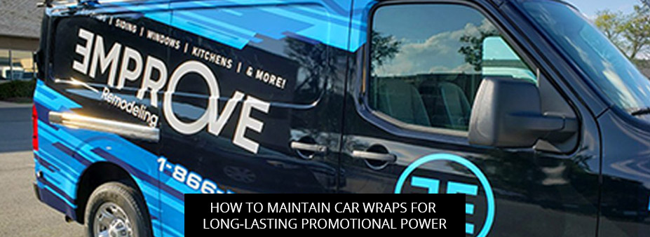 How to Maintain Car Wraps for Long-Lasting Promotional Power