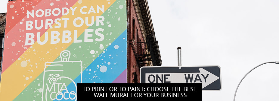 To Print Or To Paint: Choose The Best Wall Mural For Your Business