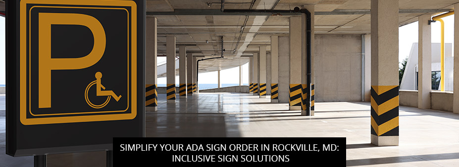 Simplify Your ADA Sign Order In Rockville, MD: Inclusive Sign Solutions