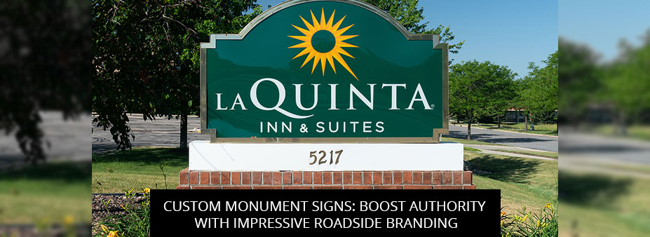 Custom Monument Signs: Boost Authority with Impressive Roadside Branding