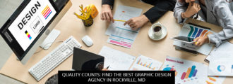 Quality Counts: Find The Best Graphic Design Agency In Rockville, MD