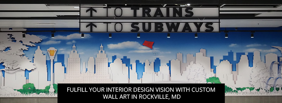 Fulfill Your Interior Design Vision With Custom Wall Art In Rockville, MD