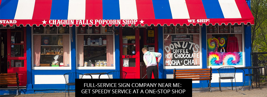 Full-Service Sign Company Near Me: Get Speedy Service At A One-Stop Shop