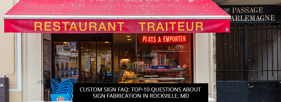 Custom Sign FAQ: Top-10 Questions About Sign Fabrication in Rockville, MD