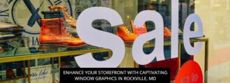 Enhance Your Storefront With Captivating Window Graphics In Rockville, MD