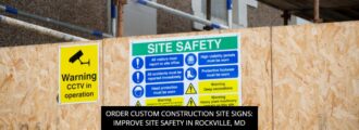 Order Custom Construction Site Signs: Improve Site Safety in Rockville, MD