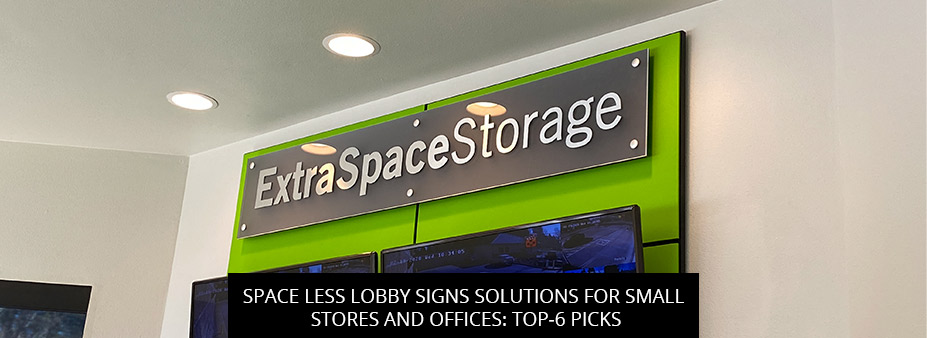 Space less Lobby Signs Solutions for Small Stores and Offices: Top-6 Picks