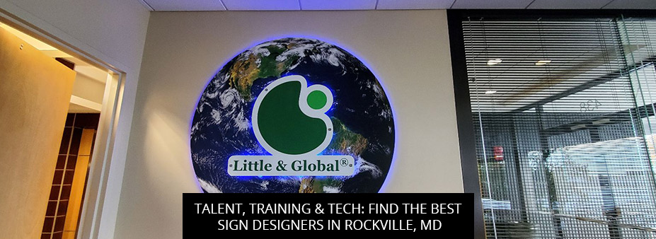 Talent, Training & Tech: Find The Best Sign Designers In Rockville, MD
