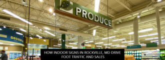 How Indoor Signs in Rockville, MD Drive Foot Traffic and Sales