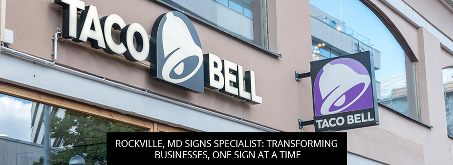 Rockville, MD Signs Specialist: Transforming Businesses, One Sign at a Time