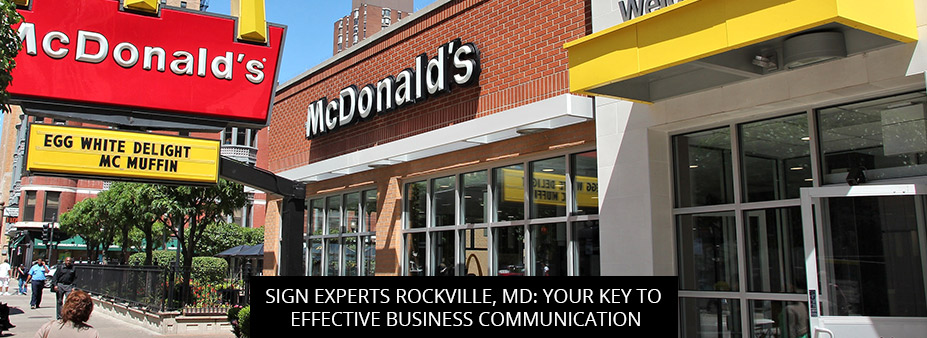 Sign Experts Rockville, MD: Your Key To Effective Business Communication