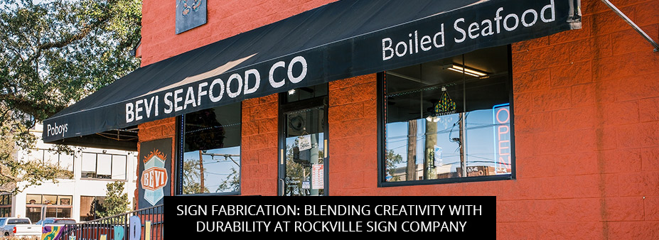 Sign Fabrication: Blending Creativity With Durability At Rockville Sign Company