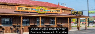 Outdoor Signs: Boosting Your Business Presence In Rockville