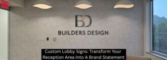 Custom Lobby Signs: Transform Your Reception Area Into A Brand Statement