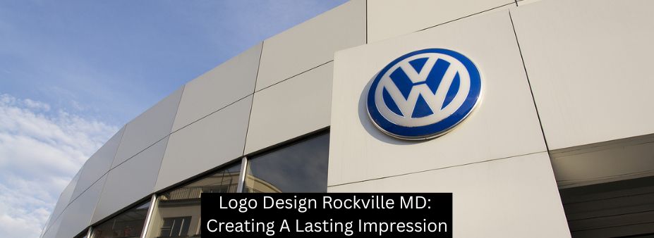 Logo Design Rockville MD: Creating A Lasting Impression