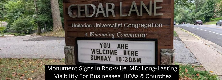 Monument Signs In Rockville, MD: Long-Lasting Visibility For Businesses, HOAs & Churches - Rockville Sign Company